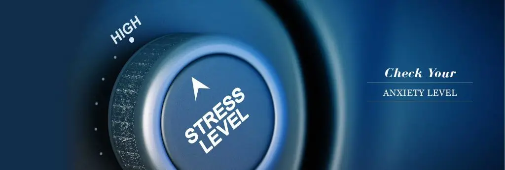 Check your anxiety level