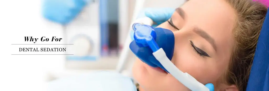 Why go for dental sedation